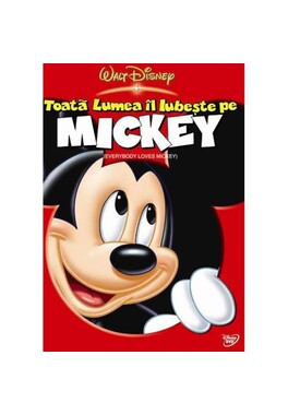 TOATA LUMEA IL IUBESTE PE  MICKEY